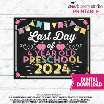 Preview of Girl Last Day of 4 Year Old Preschool Sign Last Day of School Printable 2024