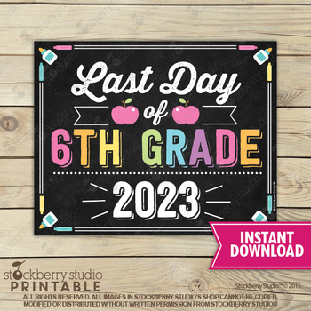 Girl Last Day of 6th Grade Sign School Pink Sixth Grade Digital Download