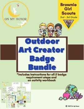 Preview of Girl Scout Brownies Outdoor Art Creator Badge Activity Plan - All Steps