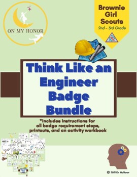 Preview of Girl Scout Brownies Think Like Engineer Badge Activity Plan - All Steps