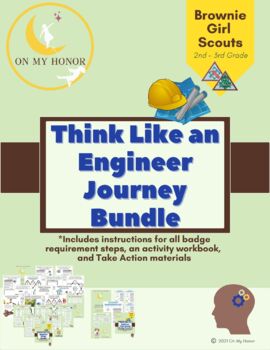 Preview of Girl Scout Brownies Think Like Engineer Journey Activity Plan Bundle - All Steps