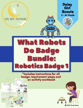 Preview of Girl Scout Daisies What Robots Do Badge Activity Plan - All Steps