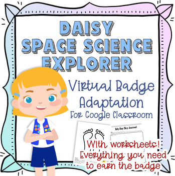 Preview of Girl Scout Daisy Virtual Badge - Space Science Explorer - Google Classroom