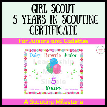 Girl Scout Junior and Cadette 5 Years in Scouting Certificate | TpT
