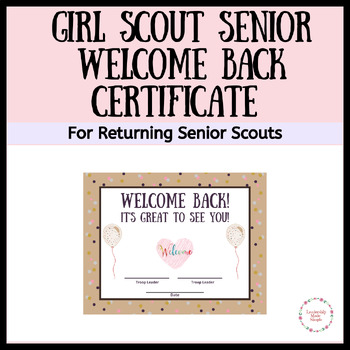 Girl Scout Senior Welcome Back To Troop Certificate By Leadership Made 