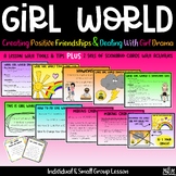 Girl World - Talking About & Resolving Friend Drama / Frie