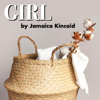 Preview of Girl by Jamaica Kincaid — Short Story Literary Analysis Lesson Plan