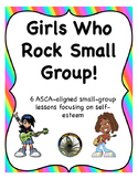 Girls Who Rock Self-Esteem Group: focus on self-esteem and