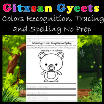 Preview of Gitxsan/Gitksan Gyeets Colors Recognition, Tracing and Spelling No Prep