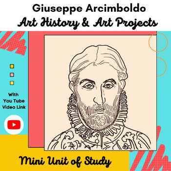 Preview of Giuseppe Arcimboldo Mini Unit of Study - Art Projects & Art History!