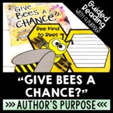 Give Bees a Chance | Author's Purpose Reading Comprehensio