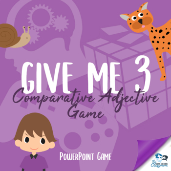 Preview of Give Me 3 - Comparative Adjective Game