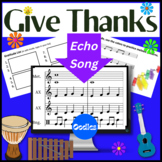 Give Thanks Echo Song About Thankfulness with Orff, Moveme
