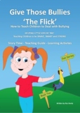 Give Those Bullies The Flick – How to Teach Children to De