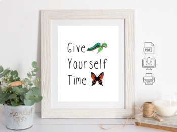 Preview of Give Yourself Time wall art printable: classroom, nursery, homeschool room, kids