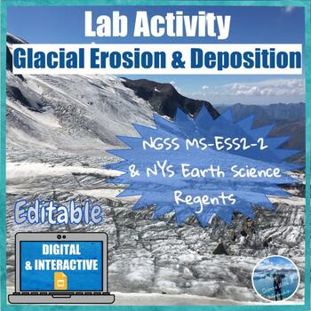 Preview of Glacial Erosion and Deposition | Digital & Editable Lab Activity | NGSS