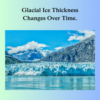 Preview of Glacial Ice Thickness Changes Over Time.