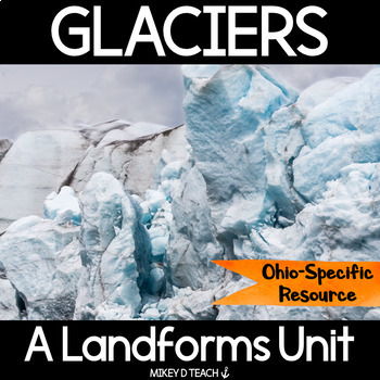 Preview of Glaciers Activities for Ohio - Earth's Changes - Unit Lesson Plans