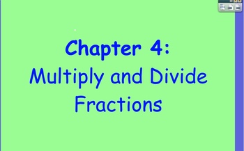 Preview of Glencoe Course 1 Ch 4 Flipchart (Grade 6): Multiply and Divide Fractions