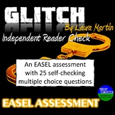 Glitch Independent Reader Check EASEL Assessment