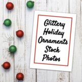 Holiday Stock Photos l Glittery Ornaments