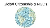 Global Citizenship & NGOs (Non-Governmental Organizations)