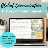 Global Communication - History of communication (1-2 hour 
