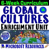 Global Cultures Enrichment Course Curriculum | 6 Week Unit