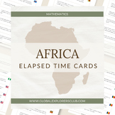 Global Explorers: Elapsed Time Task Cards (Africa)
