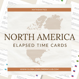 Global Explorers: Elapsed Time Task Cards (North America)