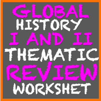 Preview of Global History I and Global History II Thematic Review Sheet (9th/10th Grade)
