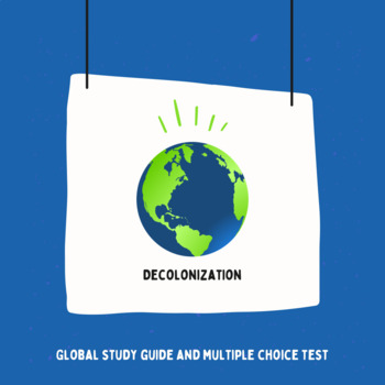 Preview of Global History Study Guide & Multiple Choice Test - Decolonization