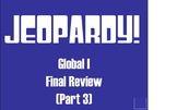 Global I Final Review Jeopardygame gameboard (Part 3)