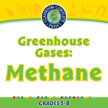 Preview of Global Warming CAUSES: Greenhouse Gases: Methane - NOTEBOOK Gr. 5-8