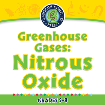 Preview of Global Warming CAUSES: Greenhouse Gases: Nitrous Oxide - NOTEBOOK Gr. 5-8