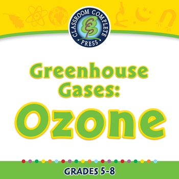 Preview of Global Warming CAUSES: Greenhouse Gases: Ozone - PC Gr. 5-8