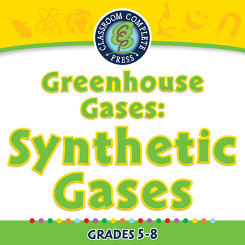 Preview of Global Warming CAUSES: Greenhouse Gases: Synthetic Gases - NOTEBOOK Gr. 5-8