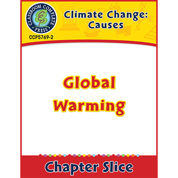 Preview of Climate Change: Causes: Global Warming Gr. 5-8