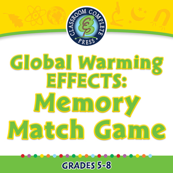 Preview of Global Warming EFFECTS: Memory Match Game - PC Gr. 5-8