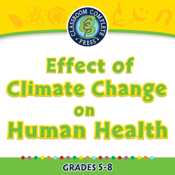 Preview of Global Warming: Effect of Climate Change on Human Health - NOTEBOOK Gr. 5-8