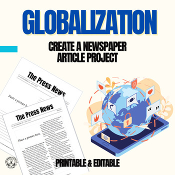Preview of Globalization - Create a Newspaper Article Project: Grades 6-12