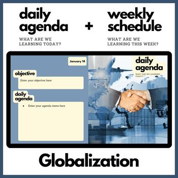 Preview of Globalization Themed Daily Agenda + Weekly Schedule for Google Slides