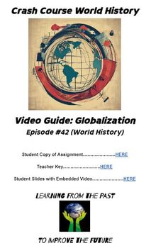 Preview of Globalization Video Guide - Crash Course World History #42