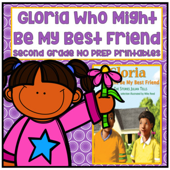 Preview of Gloria Who Might Be My Best Friend Second Grade NO PREP