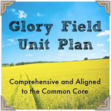 Glory Field Unit Plan: Comprehensive & Aligned to the Common Core