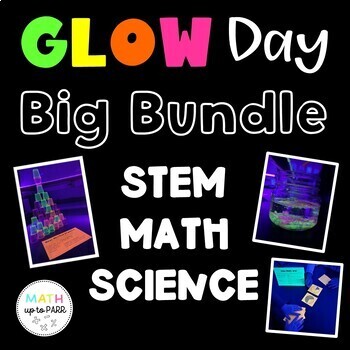Preview of Glow Day Bundle STEM, Math & Science- End of the Year Activites- Glow Party
