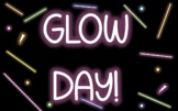 Glow Day Presentation