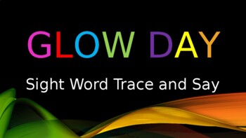 Preview of Glow Day Sight Word Trace and Say