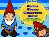 Gnome Theme Classroom Decor