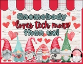 Gnomebody loves tech more | Gnomes Valentine's Bulletin Bo